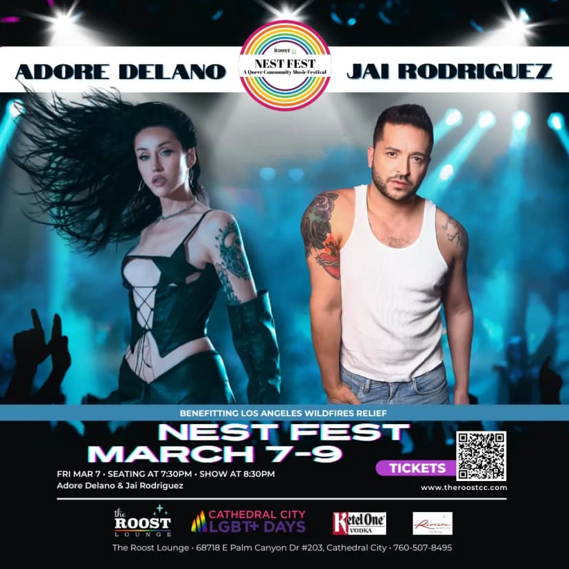 A poster for Nest Fest's Friday show, featured Adore Delano and Jai Rodriguez. The caption reads "Nest Fest March 7-9, Benefitting Los Angeles Fire Relief. Seating at 7:30pm, Show at 8:30pm."